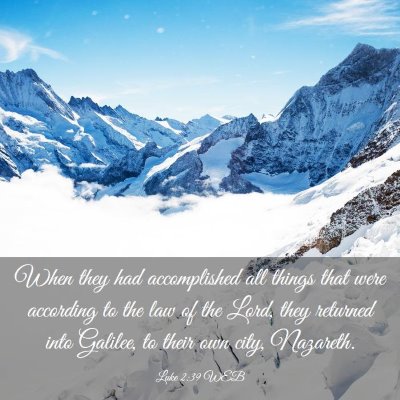 Picture 03 - Luke 2:39 WEB - When they had accomplished all things that were - Bible Verse Picture