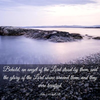 Picture 03 - Luke 2:9 WEB - Behold, an angel of the Lord stood by them, and - Bible Verse Picture