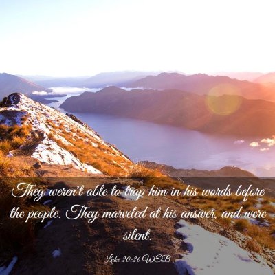 Picture 03 - Luke 20:26 WEB - They weren't able to trap him in his words before - Bible Verse Picture