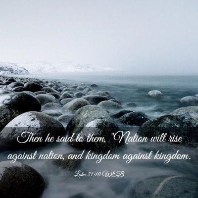 Picture 03 - Luke 21:10 WEB - Then he said to them, 