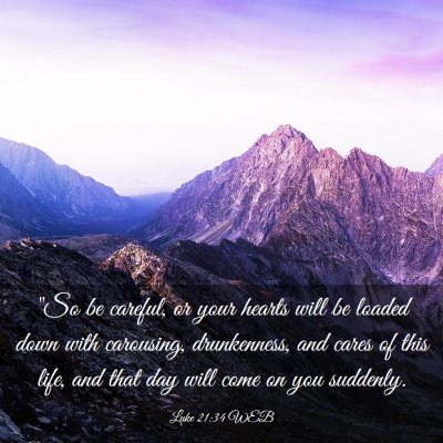 Picture 03 - Luke 21:34 WEB - 