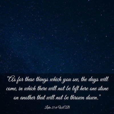 Picture 03 - Luke 21:6 WEB - 