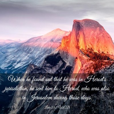 Picture 03 - Luke 23:7 WEB - When he found out that he was in Herod's - Bible Verse Picture