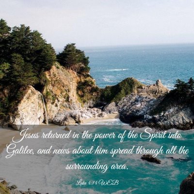 Picture 03 - Luke 4:14 WEB - Jesus returned in the power of the Spirit into - Bible Verse Picture