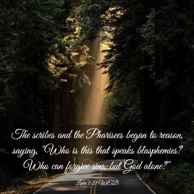 Picture 03 - Luke 5:21 WEB - The scribes and the Pharisees began to reason, - Bible Verse Picture