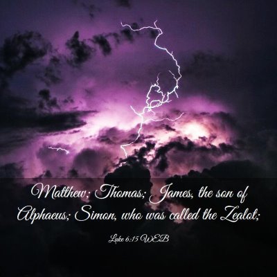 Picture 03 - Luke 6:15 WEB - Matthew; Thomas; James, the son of Alphaeus; - Bible Verse Picture