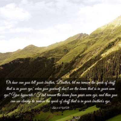 Picture 03 - Luke 6:42 WEB - Or how can you tell your brother, 'Brother, let - Bible Verse Picture
