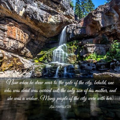Picture 03 - Luke 7:12 WEB - Now when he drew near to the gate of the city, - Bible Verse Picture
