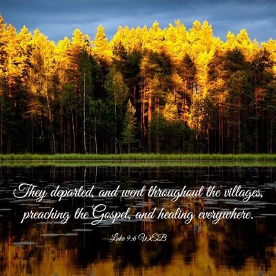 Picture 03 - Luke 9:6 WEB - They departed, and went throughout the villages, - Bible Verse Picture