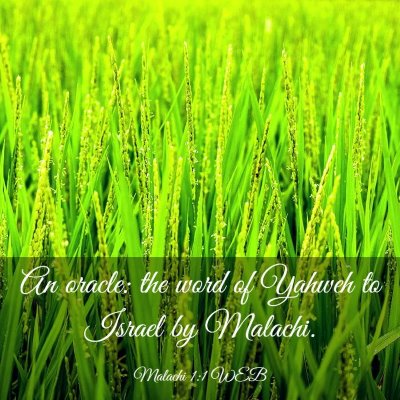 Picture 03 - Malachi 1:1 WEB - An oracle: the word of Yahweh to Israel by - Bible Verse Picture