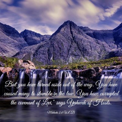 Picture 03 - Malachi 2:8 WEB - But you have turned aside out of the way. You - Bible Verse Picture