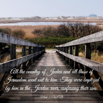 Picture 03 - Mark 1:5 WEB - All the country of Judea and all those of - Bible Verse Picture