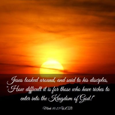 Picture 03 - Mark 10:23 WEB - Jesus looked around, and said to his disciples, - Bible Verse Picture