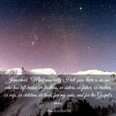 Picture 03 - Mark 10:29 WEB - Jesus said, 