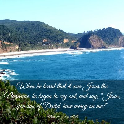Picture 03 - Mark 10:47 WEB - When he heard that it was Jesus the Nazarene, he - Bible Verse Picture