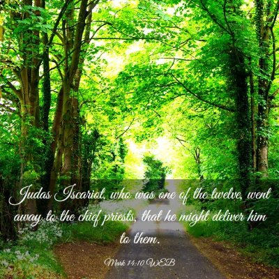 Picture 03 - Mark 14:10 WEB - Judas Iscariot, who was one of the twelve, went - Bible Verse Picture