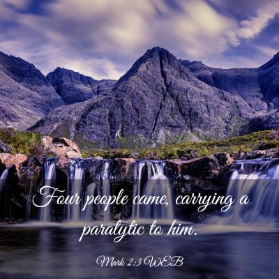 Picture 03 - Mark 2:3 WEB - Four people came, carrying a paralytic to - Bible Verse Picture