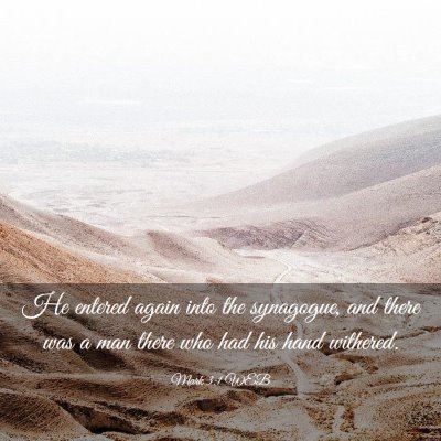 Picture 03 - Mark 3:1 WEB - He entered again into the synagogue, and there - Bible Verse Picture