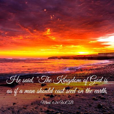 Picture 03 - Mark 4:26 WEB - He said, 