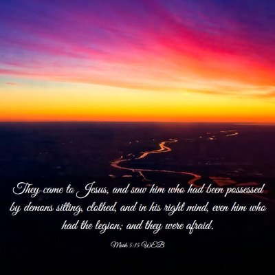 Picture 03 - Mark 5:15 WEB - They came to Jesus, and saw him who had been - Bible Verse Picture