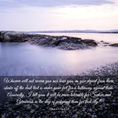 Picture 03 - Mark 6:11 WEB - Whoever will not receive you nor hear you, as you - Bible Verse Picture