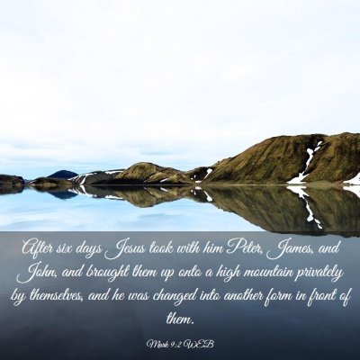 Picture 03 - Mark 9:2 WEB - After six days Jesus took with him Peter, James, - Bible Verse Picture