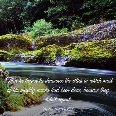 Picture 03 - Matthew 11:20 WEB - Then he began to denounce the cities in which - Bible Verse Picture