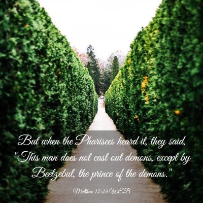 Picture 03 - Matthew 12:24 WEB - But when the Pharisees heard it, they said, 