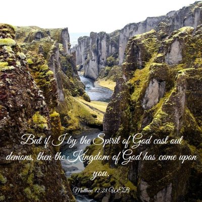 Picture 03 - Matthew 12:28 WEB - But if I by the Spirit of God cast out demons, - Bible Verse Picture