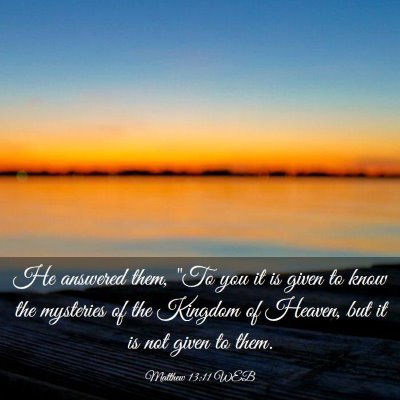 Picture 03 - Matthew 13:11 WEB - He answered them, 