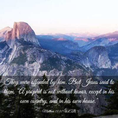 Picture 03 - Matthew 13:57 WEB - They were offended by him. But Jesus said to - Bible Verse Picture