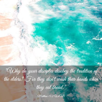 Picture 03 - Matthew 15:2 WEB - 