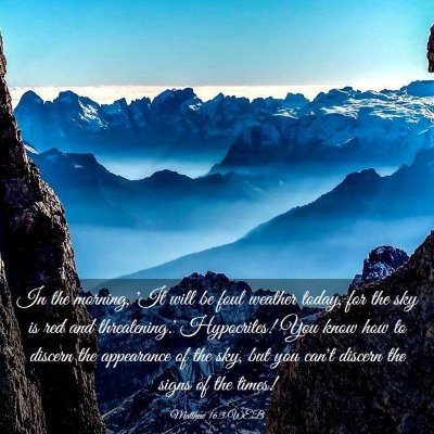 Picture 03 - Matthew 16:3 WEB - In the morning, 'It will be foul weather today, - Bible Verse Picture
