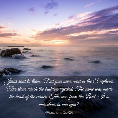 Picture 03 - Matthew 21:42 WEB - Jesus said to them, 