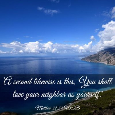 Picture 03 - Matthew 22:39 WEB - A second likewise is this, 'You shall love your - Bible Verse Picture