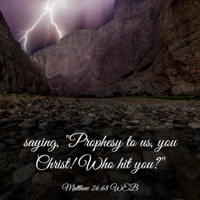 Picture 03 - Matthew 26:68 WEB - saying, 