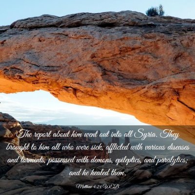 Picture 03 - Matthew 4:24 WEB - The report about him went out into all Syria. - Bible Verse Picture