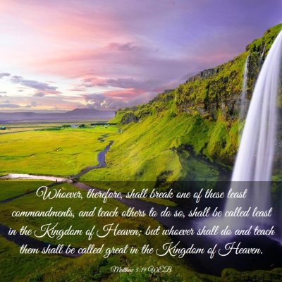 Picture 03 - Matthew 5:19 WEB - Whoever, therefore, shall break one of these - Bible Verse Picture