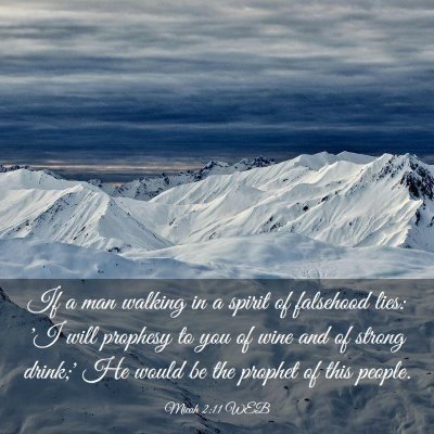 Picture 03 - Micah 2:11 WEB - If a man walking in a spirit of falsehood lies: - Bible Verse Picture
