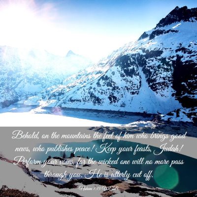 Picture 03 - Nahum 1:15 WEB - Behold, on the mountains the feet of him who - Bible Verse Picture