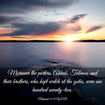Picture 03 - Nehemiah 11:19 WEB - Moreover the porters, Akkub, Talmon, and their - Bible Verse Picture
