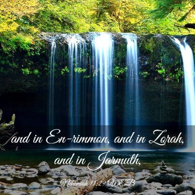 Picture 03 - Nehemiah 11:29 WEB - and in En-rimmon, and in Zorah, and in - Bible Verse Picture