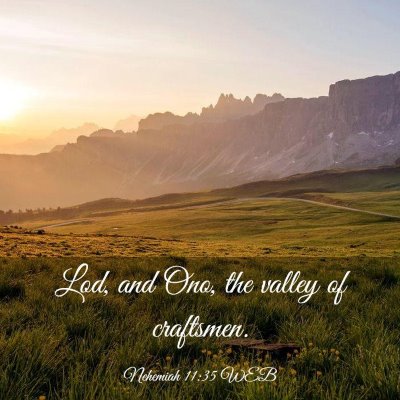 Picture 03 - Nehemiah 11:35 WEB - Lod, and Ono, the valley of - Bible Verse Picture