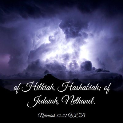 Picture 03 - Nehemiah 12:21 WEB - of Hilkiah, Hashabiah; of Jedaiah, - Bible Verse Picture