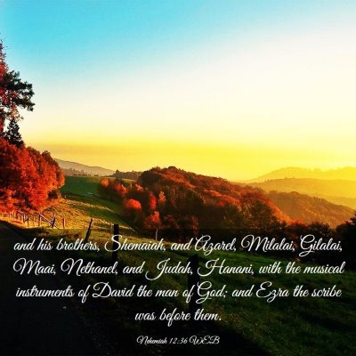 Picture 03 - Nehemiah 12:36 WEB - and his brothers, Shemaiah, and Azarel, Milalai, - Bible Verse Picture