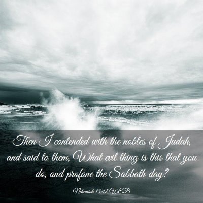 Picture 03 - Nehemiah 13:17 WEB - Then I contended with the nobles of Judah, and - Bible Verse Picture