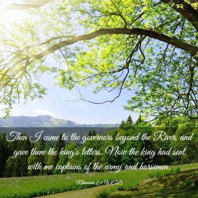 Picture 03 - Nehemiah 2:9 WEB - Then I came to the governors beyond the River, - Bible Verse Picture
