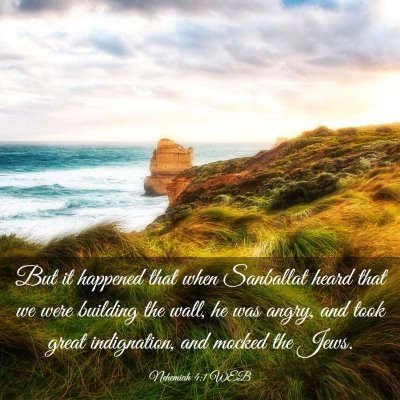 Picture 03 - Nehemiah 4:1 WEB - But it happened that when Sanballat heard that we - Bible Verse Picture