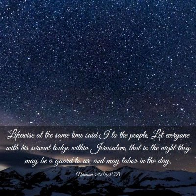 Picture 03 - Nehemiah 4:22 WEB - Likewise at the same time said I to the people, - Bible Verse Picture