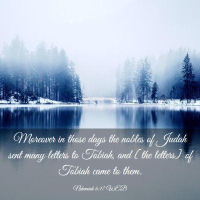 Picture 03 - Nehemiah 6:17 WEB - Moreover in those days the nobles of Judah sent - Bible Verse Picture
